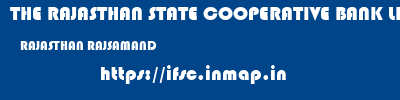 THE RAJASTHAN STATE COOPERATIVE BANK LIMITED  RAJASTHAN RAJSAMAND    ifsc code